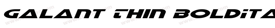 Galant Thin BoldItalic字体转换